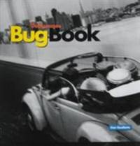 The Volkswagen Bug Book : A Celebration of Beetle Culture