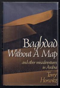 Baghdad Without a Map; and other misadventures in Arabia