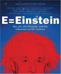 E = Einstein: His Life, His Thought, and His Influence on Our Culture by Sterling - 2008-08-02