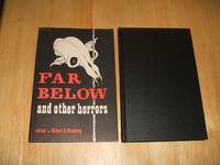 Far Below and other Horrors by Edited by Robert E. Weinberg - 1974