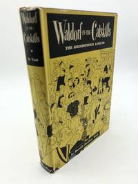 Waldorf In The Catskills: The Grossinger Legend by Harold Jaediker Taub - 1952