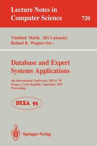 Database and Expert Systems Applications : 4th International Conference, DEXA'93, Prague, Czech Republic, September 6-8, 1993. Proceedings