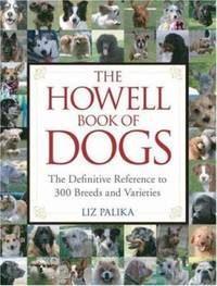 cover of The Howell Book of Dogs : The Definitive Reference to 300 Breeds and Varieties