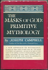 The Masks of God: Primitive Mythology by Campbell, Joseph - 1959