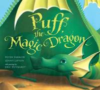 Puff, the Magic Dragon by Lenny Lipton; Peter Yarrow - 2007