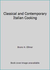 Classical and Contemporary Italian Cooking