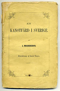 En kanotfärd i Sverige. Öfversättning af Gustaf…