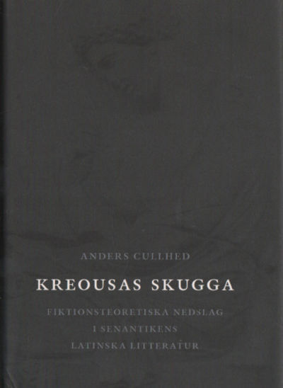 KREOUSAS SKUGGA. Fiktionsteoretiska nedslag i…