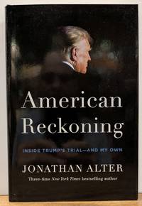 American Reckoning: Inside Trump's Trial--and My Own