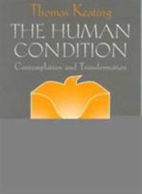 The Human Condition : Contemplation and Transformation