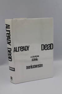 Already Dead: A California Gothic by Denis Johnson - 1997