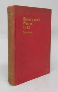 cover of Richardson's War of 1812: With Notes and a Life of the Author