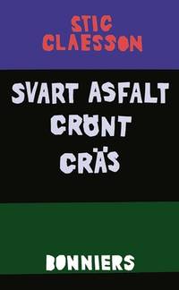 Svart asfalt grönt gräs. Teckningar av…
