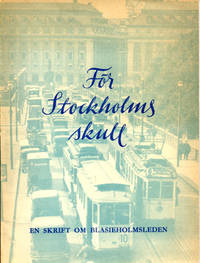 För Stockholms skull. En skrift om…