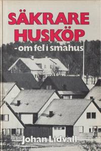 Säkrare husköp - om fel i småhus.