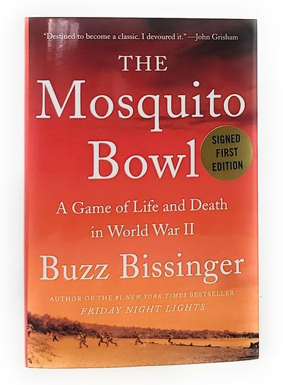 The Mosquito Bowl: A Game of Life and Death in World War II SIGNED FIRST EDITION