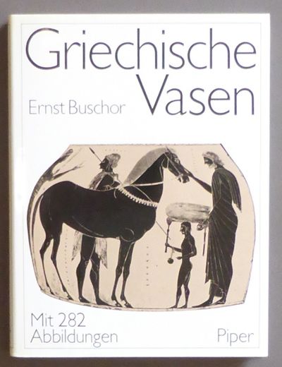Griechische Vasen. Mit 282 Abbildungen.