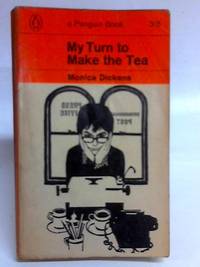 My Turn to Make the Tea by Monica Dickens - 1963