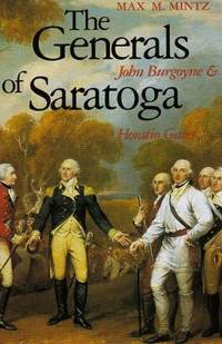 The Generals of Saratoga : John Burgoyne and Horatio Gates