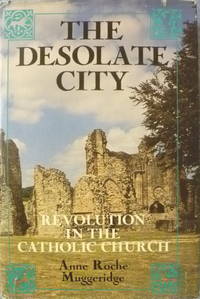 cover of The Desolate City: Revolution in the Catholic Church