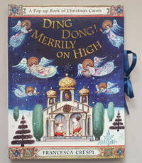 Ding Dong ! Merrily on High : Christmas Carols in glorious 3-D Tableaux