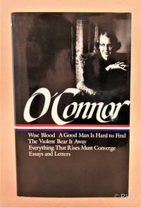 cover of Flannery O'Connor: Collected Works - Wise Blood, A Good Man Is Hard to Find, The Violent Bear It Away, Everything that Rises Must Converge, Essays and Letters