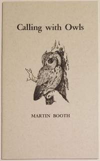 CALLING WITH OWLS by Booth, Martin - 1979