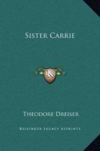 Sister Carrie by Theodore Dreiser - 2010-09-10