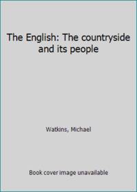 The English: The countryside and its people by Watkins, Michael - 1981