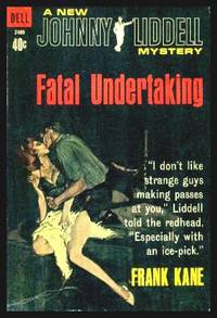 FATAL UNDERTAKING - A Johnny Liddell Mystery by Frank (also wrote as Frank Boyd) Kane - Paperback - First Edition - 1964 - from W. Fraser Sandercombe (SKU: 220691)