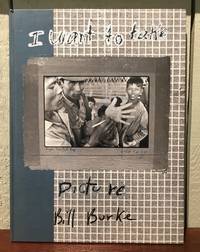 I WANT TO TAKE PICTURE by Burke, Bill - 1987