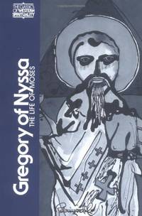 Gregory of Nyssa: The Life of Moses (Classics of Western Spirituality)