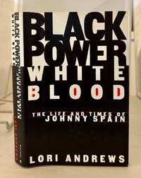 Black Power, White Blood; The Life and Times of Johnny Spain