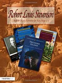Robert Louis Stevenson: Author Study Activities for Key Stage 2/Scottish P6-7