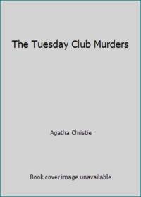 The Tuesday Club Murders