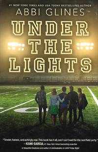 Under the Lights by Abbi Glines - 2017