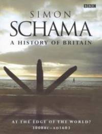 image of A History of Britain: At the Edge of the World? - 3000 BC-AD 1603 v.1 (BBC Radio Collection) (Vol 1)