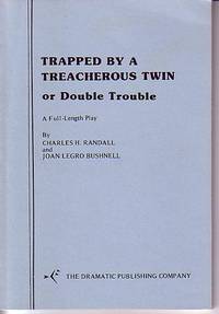 Trapped By a Treacherous Twin or Double Trouble - A Full Length Play (Melodrama)