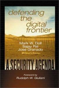 Defending the Digital Frontier : A Security Agenda