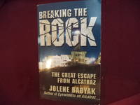 Breaking the Rock. Inscribed by the author. The Great Escape from Alcatraz.