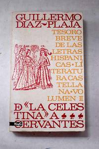 Tesoro breve de las letras hispánicas, II. De la Celestina a Cervantes