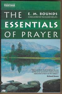 The Essentials of Prayer Christian Heritage Classics