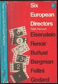 image of Six European Directors: Essays on the Meaning of Film Style