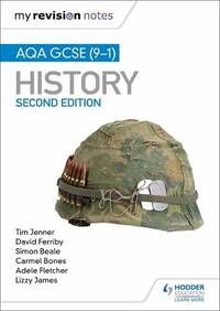 My Revision Notes: AQA GCSE (9-1) History, Second edition: Target success with our proven formula...