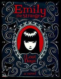 EMILY THE STRANGE - The Lost Days by Reger, Rob; Gruner, Jessica - 2009