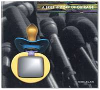 A Brief History of Outrage