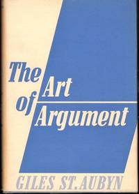 Art of Argument by St. Aubyn, Giles - 1965