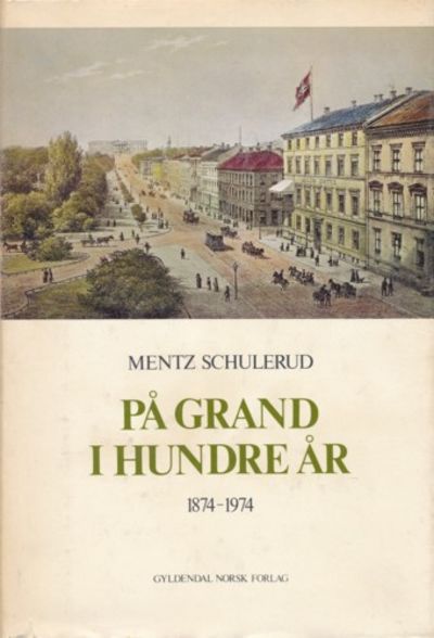 På Grand i hundre år. 1874-1974
