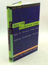 BEAT THE MILLENNIUM CRASH: How to Profit from the Coming Financial Crisis