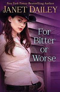 For Bitter Or Worse by Janet Dailey